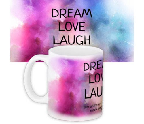 Чашка з принтом Dream love laugh Чашка з принтом Dream love laugh
